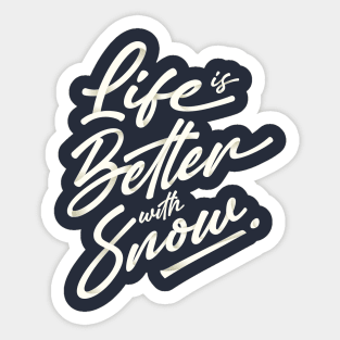 Life Is Better With Snow - Christmas Sticker